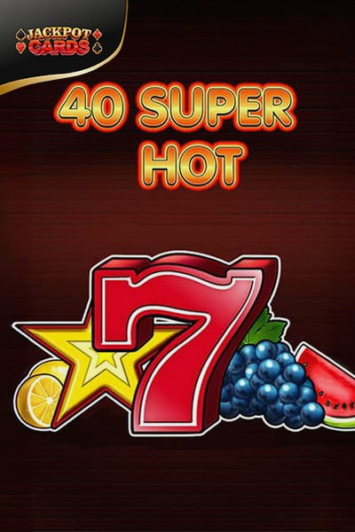 40 Super Hot slot bij Cleobetra Casino